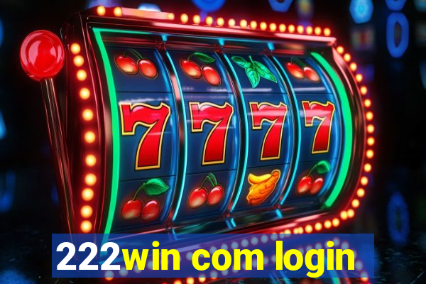 222win com login